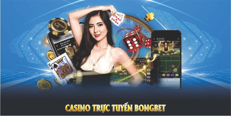 Casino trực tuyến bongbet